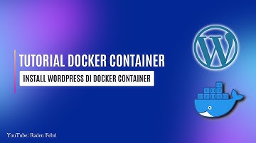 Cara Install WordPress di Docker Container  - Penjelasan Bahasa Indonesia