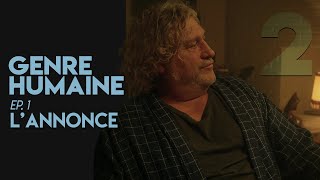GENRE HUMAINE #1 (S02) - L'ANNONCE