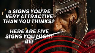 5 signs You are Very Attractive