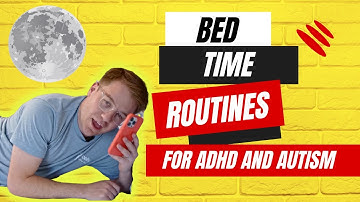 Bedtime Routines for ADHD and Autism | Fix your Sleep