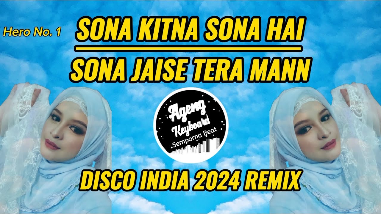 Disco India Terbaru 2024 Sona Kitna Sona Hai Sona Jaise Tera Mann Remix