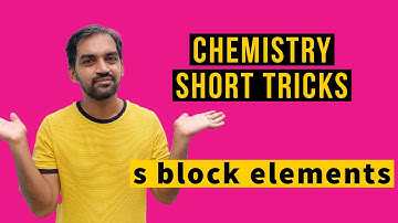 s block elements short tricks | Chemistry class 11