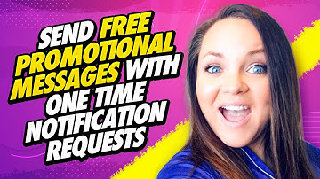 Send FREE Promotional Messages with One Time Notification Requests! (March 4 2020 compliant)