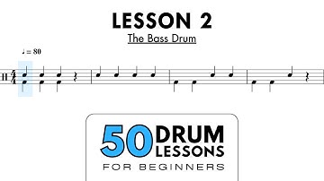 Lesson 2: The Bass Drum | 50 Drum Lessons For Beginners