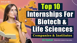 Top 10 Internships For Biotech & Life Sciences | Companies & Institutes