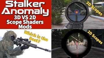 Stalker Anomaly 3D Shader Scope or 2D Shader Scope Which Mod is Better?