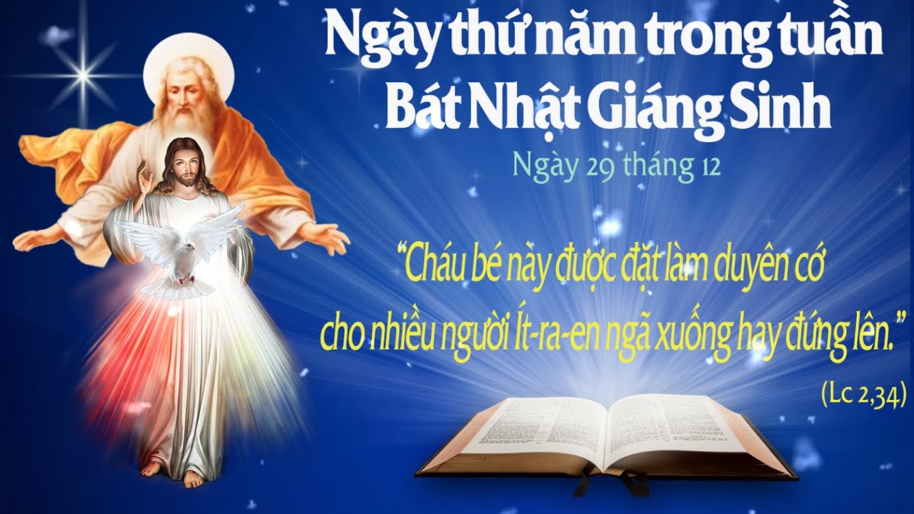 NGÀY THỨ NĂM TRONG TUẦN BÁT NHẬT GIÁNG SINH - Ngày 29 tháng 12 (Lc 2: 22-35)- LỜI CHÚA CHO MỌI NGƯỜI 