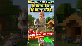 How to Tame Every Animal in Minecraft - Part 1: How to Tame Cats & Dogs (Best First Pets!)