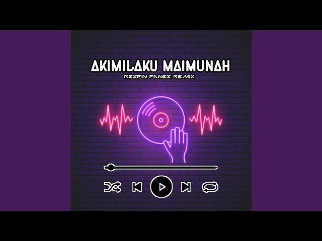 Dj Akimilaku Maimunah (Remix) class=
