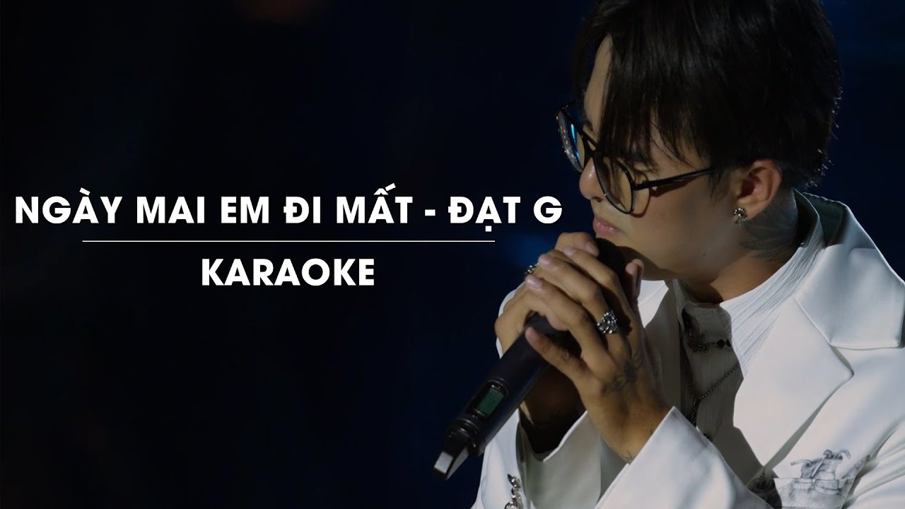 NGÀY MAI EM ĐI MẤT - KARAOKE | ĐẠT G - LIVE BAND