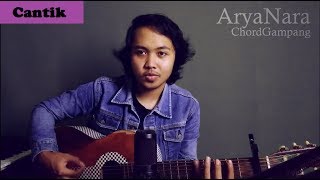 Chord Gampang (Cantik - Kahitna) by Arya Nara (Tutorial)