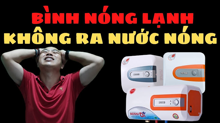 Lỗi bình nóng lạnh không ra nước nóng