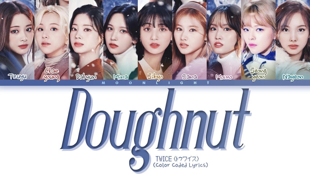 TWICE (トゥワイス) 'Doughnut' Tradução/Legendado (Color Coded Lyrics