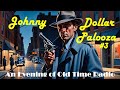 All Night Old Time Radio Shows | Johnny Dollar Palooza #3! | Great Detective OTR! | 8+ Hours
