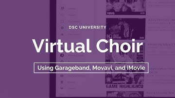 Virtual Choir using iMovie, Movavi, Garageband, and Keynote