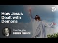 Deliverance and Demonology - Part 3 - How Jesus Dealt with Demons (2:1)