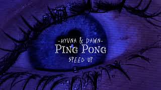 Hyuna&Dawn- Ping Pong (Speed Up)