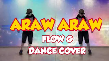 Araw Araw - Flow G Exb 2020 songs (Dance Cover)