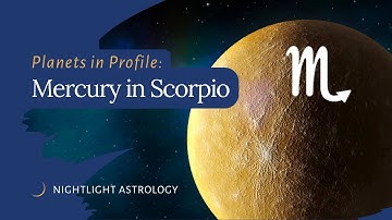 Planets in Profile: Mercury in Scorpio