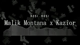 Malik Montana x Kazior - Kosi Kosi ale to VIXA