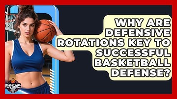 Why Are Defensive Rotations Key To Successful Basketball Defense? - Basketball Stats Central