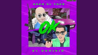 OK (feat. El Dominio) - Roka El Tren
