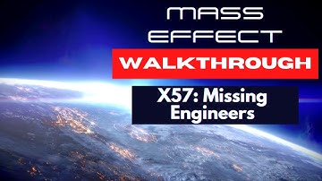 Mass Effect – Walkthrough: Missing Engineers