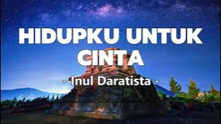 Inul Daratista - Hidupku Untuk Cinta | Lirik Lagu