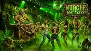 Nurgles Nightclub - Rot Is Sexy Dark Techno Dark Clubbing Unofficial 40K Inspired