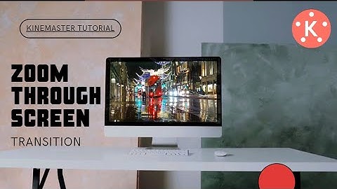 Zoom Through Screen Transition in Kinemaster | Kinemaster Video Editing
