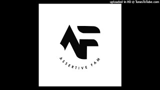 Assertive Fam - Imiyalo (Bootleg)