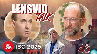 Lensvid Talk 43 Ibc 2025 Roundup Part 1