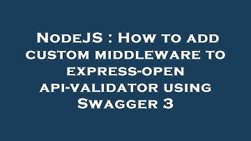 NodeJS : How to add custom middleware to express-openapi-validator using Swagger 3