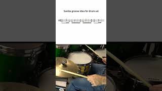 A little goove idea to play the samba on a drum set. Inspired by tommyigoe's grooveessentials.