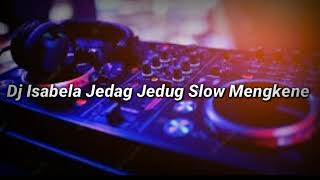 Download Mp3 Dj Isabela Jedag Jedug Slow Mengkene Gudang lagu Download Mp3 Dj Isabela Jedag Jedug Slow Mengkene