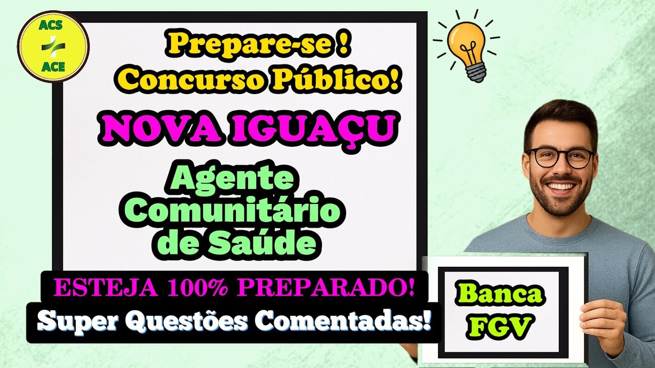 Agente Comunitário - ACS - Simulado e Revisão e Dicas - 2025 - Nova Iguaçu RJ - 8º Vídeo - Banca FGV