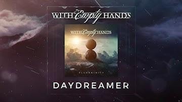With Empty Hands - Daydreamer