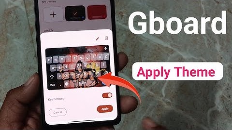 How to apply wallpaper or theme in Google keyboard | gboard customise settings