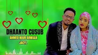 Dhaanto Cusub Axmed Nuur Arwaax Jacyl Oo Uqaady Marwadiisa Farxiya Dheeman Officaill Video 2026