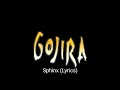 Gojira - Sphinx (Lyrics)