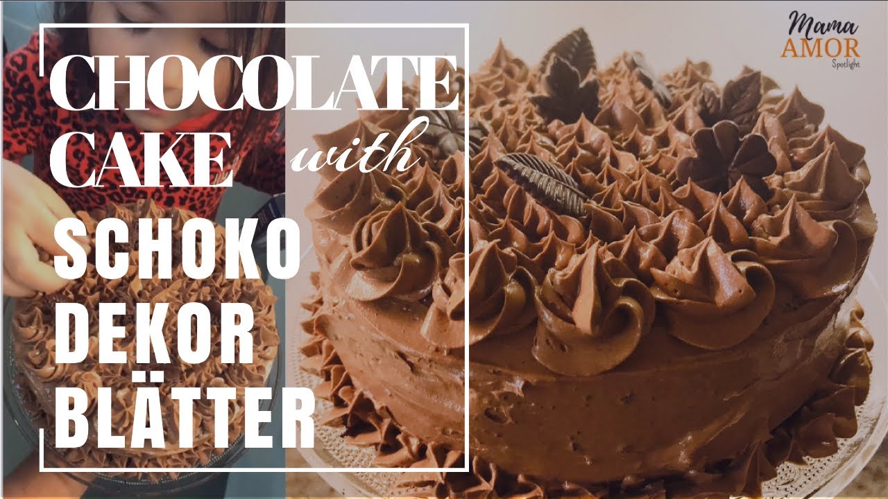 Cake with SCHOKO DEKOR BLÄTTER [Schokoladen Dekor] - YouTube