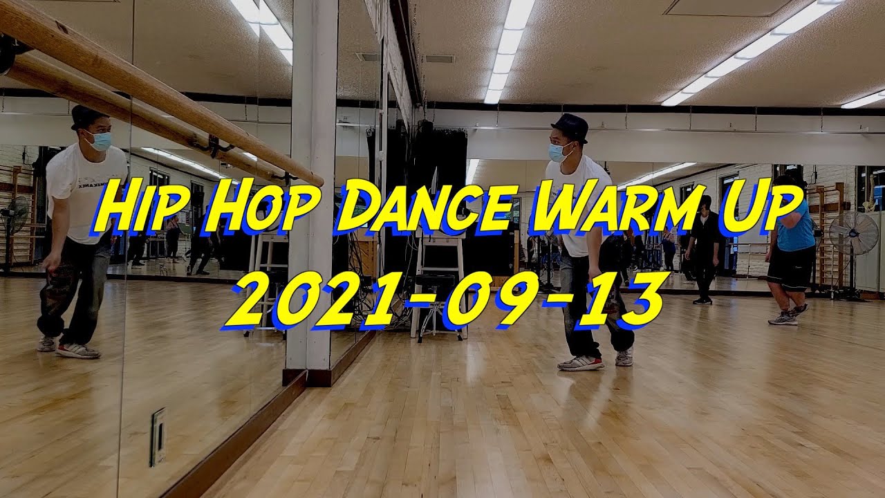 Hip Hop Dance Warm Up 2021-09-13 - Youtube