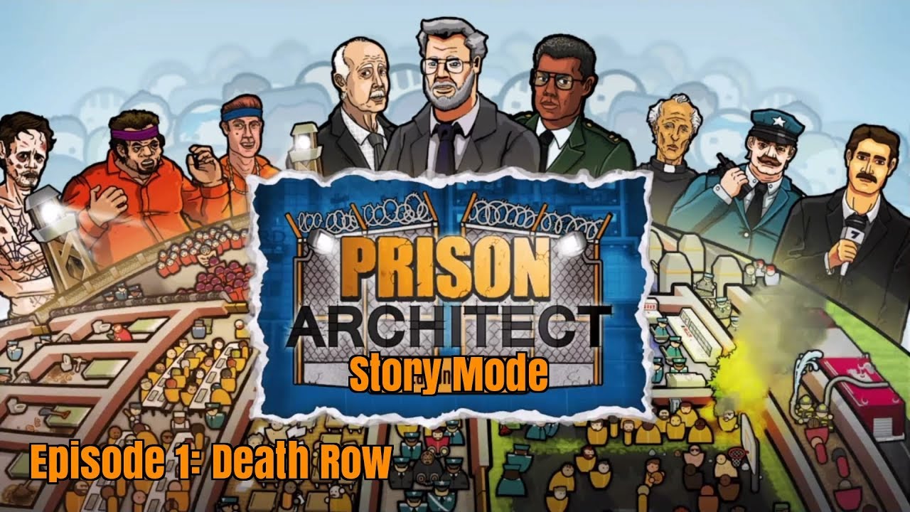 Prison Architect Story Mode Episode 1 Death Row YouTube 