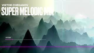 SuperMelodic MIX • Techno & Progressive house(K3KHA • Tom Sommerson • Skonoks • Arni etc.)