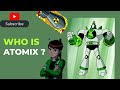 Everything and Every power and ability of ATOMIX