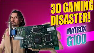 🚨 The Matrox G100 Was NOT Ready for 3D Gaming