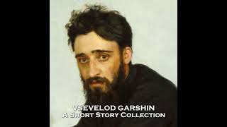 Vsevelod Garshin - A Short Story Collection - Emily Inson
