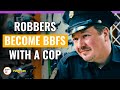 Robbers become bbfs with a cop  dramatizemespecial