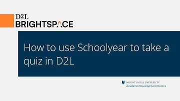 How to use Schoolyear to take a quiz in D2L