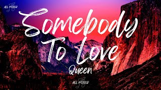 Queen - Somebody To Love (Lyrics)